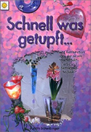 gebrauchtes Buch – Judith Schwibinger – Schnell was getupft. Eine Kombination aus der neuen Frosteffektfarbe und Serviet