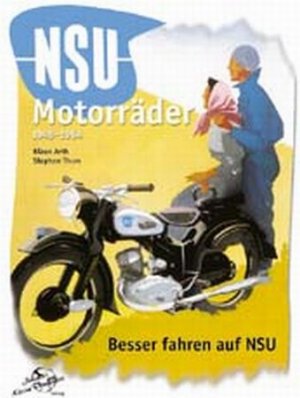 ISBN 9783935517003: NSU Motorräder 1945-64 - Besser fahren auf NSU