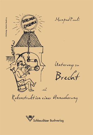 ISBN 9783935530941: UNTERWEGS ZU BRECHT Rekonstruktion einer Annäherung