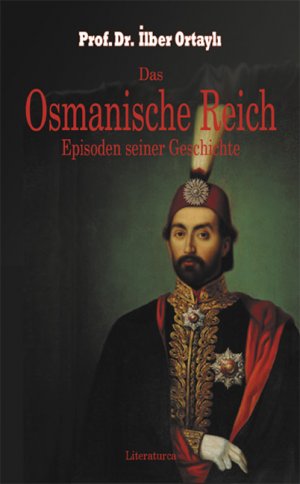 ISBN 9783935535298: Das Osmanische Reich. Episoden seiner Geschichte