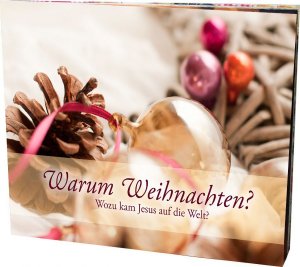 ISBN 9783935558242: Warum Weihnachten? – Warum kam Jesus auf die Welt?