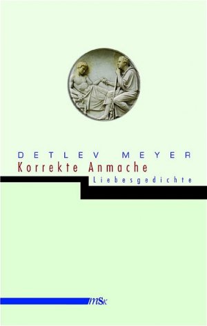 ISBN 9783935596619: Korrekte Anmache - Liebesgedichte