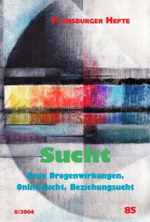 ISBN 9783935679206: Sucht - Neue Drogenwirkungen, Onlinesucht, Beziehungssucht