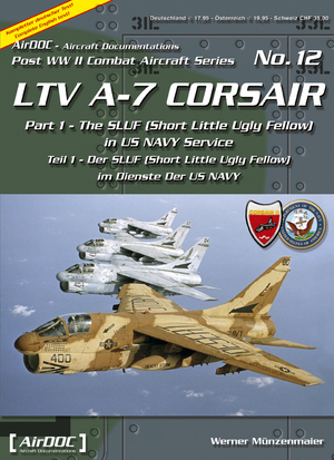 ISBN 9783935687126: LTV A-7 Corsair II - Der SLUF im Dienste der US Navy /The SLUF in US Navy Service