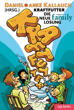 ISBN 9783935699099: Kraftfutter: Die neue Family-Losung