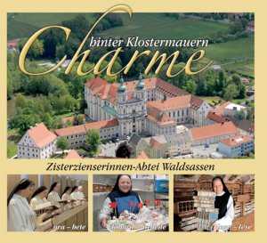 ISBN 9783935719995: Charme hinter Klostermauern - Zisterzienserinnen-Abtei Waldsassen