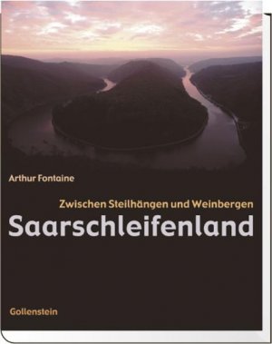 gebrauchtes Buch – arthur fontaine – saarschleifenland. zwischen steilhängen und weinbergen