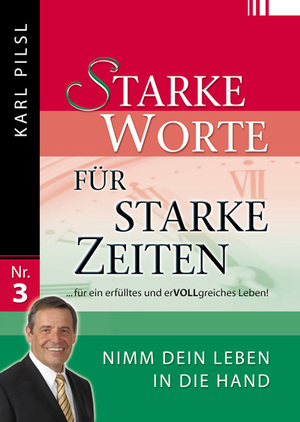 ISBN 9783935760133: Starke Worte für starke Zeiten 3 : Nimm dein Leben in die Hand