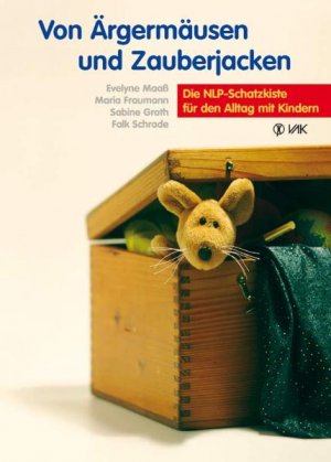 ISBN 9783935767415: Von Ärgermäusen und Zauberjacken - Die NLP-Schatzkiste für den Alltag mit Kindern