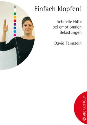 gebrauchtes Buch – David Feinstein – Einfach klopfen!: Schnelle Hilfe bei emotionalen Belastungen (VAK Concept)