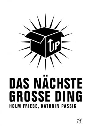 ISBN 9783935843683: Das nächste große Ding - Kolumnensammlung. Mit 10 Illustrationen von Martin Baaske