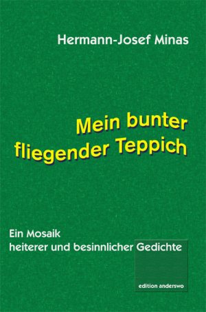 ISBN 9783935861137: Mein bunter fliegender Teppich - Ein Mosaik heiterer und besinnlicher Gedichte