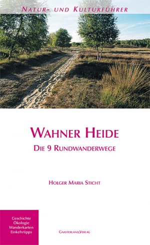 ISBN 9783935873192: Wahner Heide : Die 9 Rundwanderwege [Geschichte, Ökologie, Wanderkarten, Einkehrtipps] Natur- und Kulturführer.