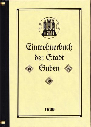 ISBN 9783935881463: Einwohnerbuch der Stadt Guben 1936 - Reprint des Originals