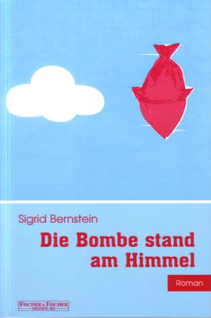 ISBN 9783935895286: Die Bombe stand am Himmel – Roman