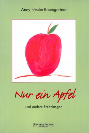 ISBN 9783935895545: Nur ein Apfel : Erzählung und andere Erzählungen