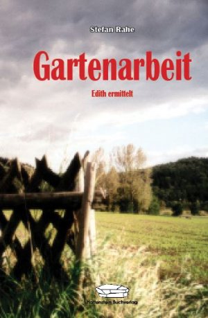 ISBN 9783935928717: Gartenarbeit - Edith ermittelt