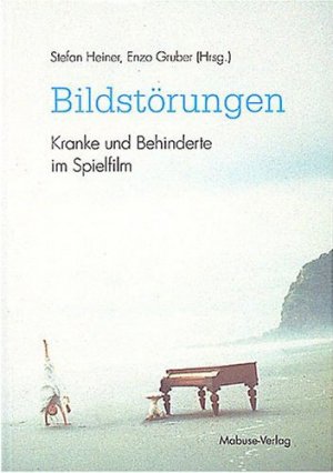 ISBN 9783935964302: Bildstörungen - Kranke und Behinderte im Spielfilm