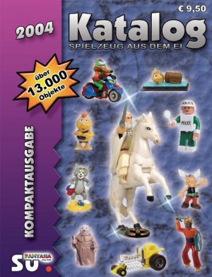 ISBN 9783935976183: Katalog Spielzeug aus dem Ei 2004 - Katalog für Überraschungseierfiguren (Kompaktausgabe, internationale Version)