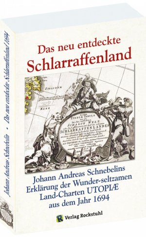 ISBN 9783936030389: Das neu entdeckte Schlarraffenland. Erklärung der wunder-seltzamen Land-Charten Utopiae aus dem Jahr 1694