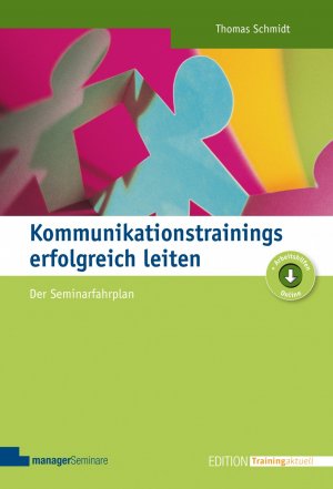 gebrauchtes Buch – Thomas Schmidt – Kommunikationstrainings erfolgreich leiten - Der Seminarfahrplan