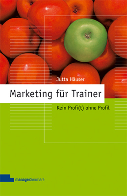 ISBN 9783936075632: Marketing für Trainer: Kein Profi(t) ohne Profil