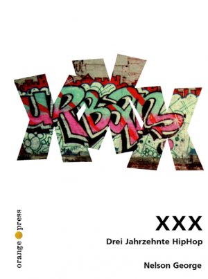 ISBN 9783936086034: XXX. Drei Jahrzehnte HipHop.