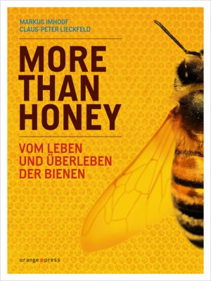 ISBN 9783936086676: More Than Honey - Vom Leben und Überleben der Bienen