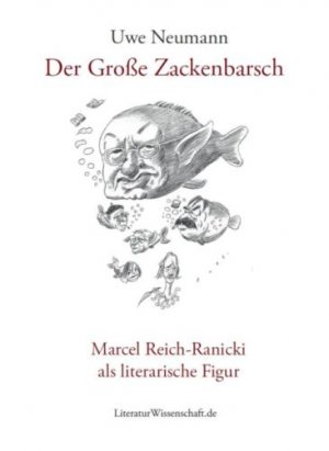 ISBN 9783936134704: Der Große Zackenbarsch – Marcel Reich-Ranicki als literarische Figur