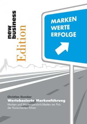 ISBN 9783936182118: Wertebasierte Markenführung - Marken und Markenpersönlichkeiten am Puls der Konsumenten führen