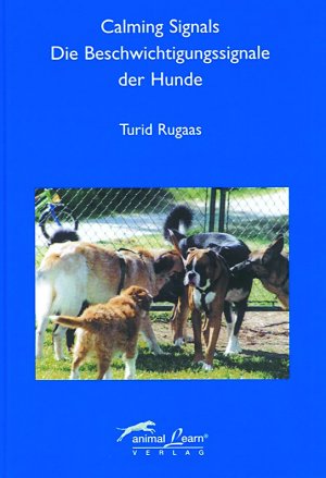 gebrauchtes Buch – Turid Rugaas – Calming Signals - Die Beschwichtigungssignale der Hunde (Orginaltitel - Pa Talefot med Hunden - De dempende signalene)