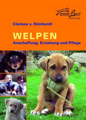 ISBN 9783936188264: Welpen: Anschaffung, Eziehung und Pflege: Anschaffung, Erziehung und Pflege