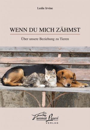 ISBN 9783936188400: Wenn du mich zähmst - Über unsere Beziehung zu Tieren