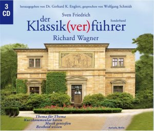 ISBN 9783936196085: Sven Friedrich Der Klassikverführer Sonderband Richard Wagner