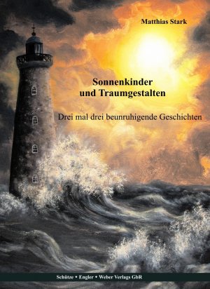 ISBN 9783936203233: Sonnenkinder und Traumgestalten - Drei mal drei beunruhigende Geschichten