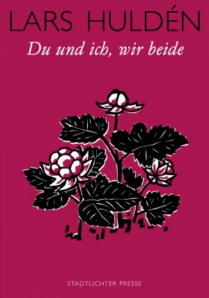gebrauchtes Buch – Lars Huldén – Du und ich, wir beide. Gedichte. A. d. Schwed. u. m. e. Nachw. v. Ingrid Schellbach-Kopra.