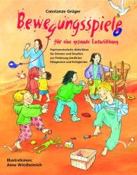 ISBN 9783936286007: Bewegungsspiele für eine gesunde Entwicklung - Psychomotorische Aktivitäten für Drinnen und Draussen zur Förderung kindlicher Fähigkeiten und Fertigkeiten