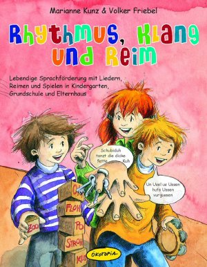 ISBN 9783936286618: Rhythmus, Klang und Reim : lebendige Sprachförderung mit Liedern, Reimen und Spielen in Kindergarten, Grundschule und Elternhaus