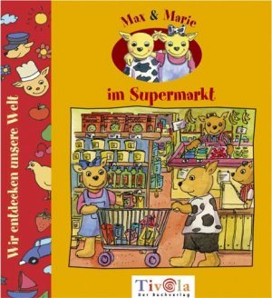 ISBN 9783936313178: Max und Marie im Supermarkt