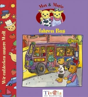 ISBN 9783936313185: Max und Marie fahren mit dem Bus