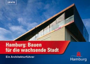 ISBN 9783936314571: Hamburg: Bauen für die wachsende Stadt - Ein Architekturführer