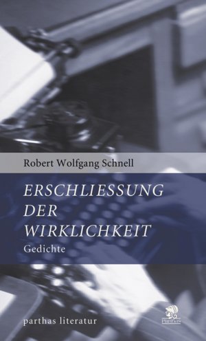 ISBN 9783936324198: Erschliessung der Wirklichkeit - Gedichte - bk1534