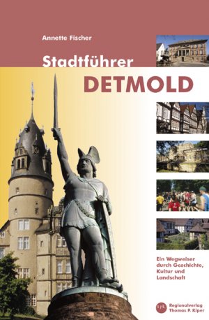 ISBN 9783936359268: Stadtführer Detmold - Ein Wegweiser durch Geschichte, Kultur und Landschaft