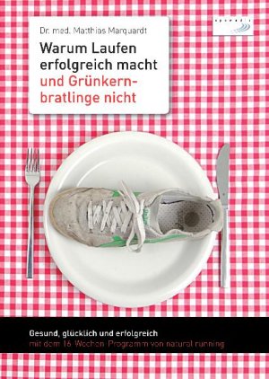 gebrauchtes Buch – Matthias Marquardt – Marquardt, M: Warum Laufen erfolgreich macht