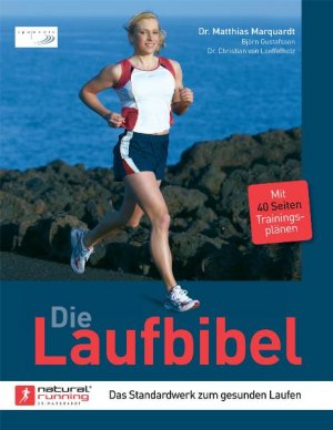 ISBN 9783936376258: Die Laufbibel - Das Standardwerk zum gesunden Laufen