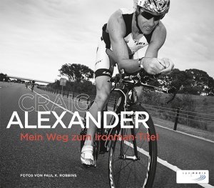 ISBN 9783936376852: Craig Alexander: Mein Weg zum Ironman-Titel