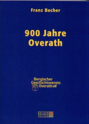 ISBN 9783936405286: 900 Jahre Overath - Reprint der Ausgabe von 1964