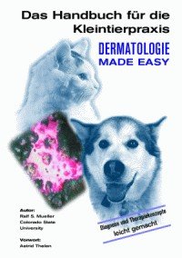 ISBN 9783936427417: Dermatologie made easy - Das Handbuch für die Kleintierpraxis