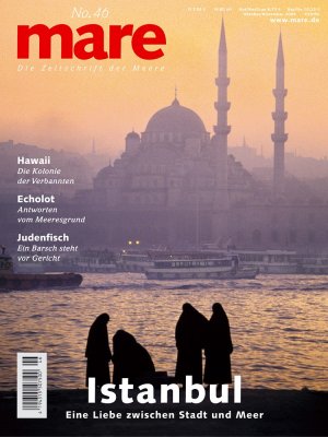 ISBN 9783936543360: mare - Die Zeitschrift der Meere / No. 46 / Istanbul - Die Passage der Kontinente