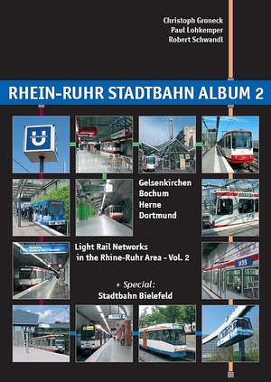 ISBN 9783936573084: Rhein-Ruhr Stadtbahn Album 2: Gelsenkirchen, Bochum, Herne, Dortmund + Special Bielefeld - Light Rail Networks in the Rhine-Ruhr Area